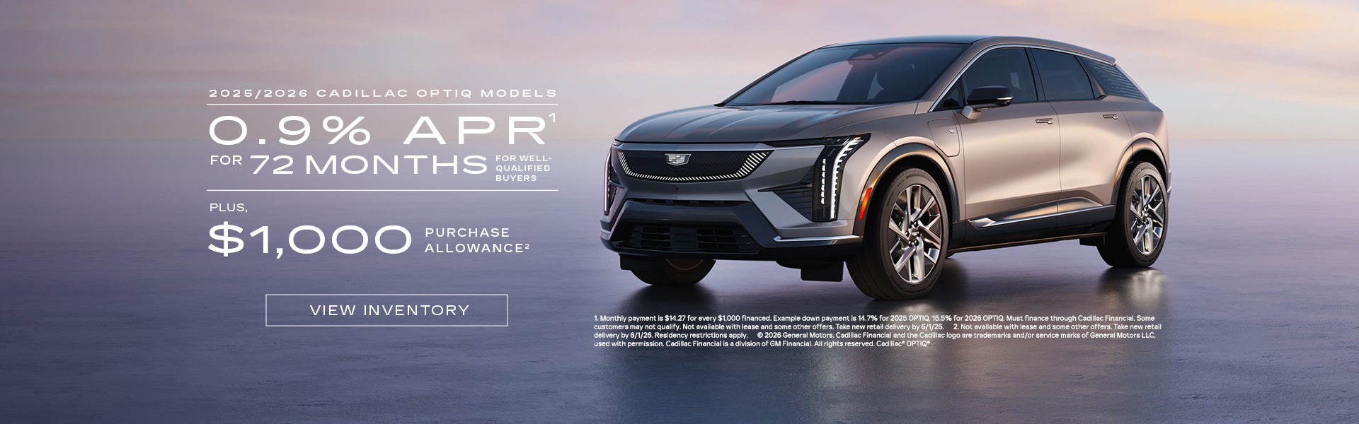 2025 and 2026 Cadillac OPTIQ Models. 0.9% APR for 72 months for well-qualified buyers plus $1,000...